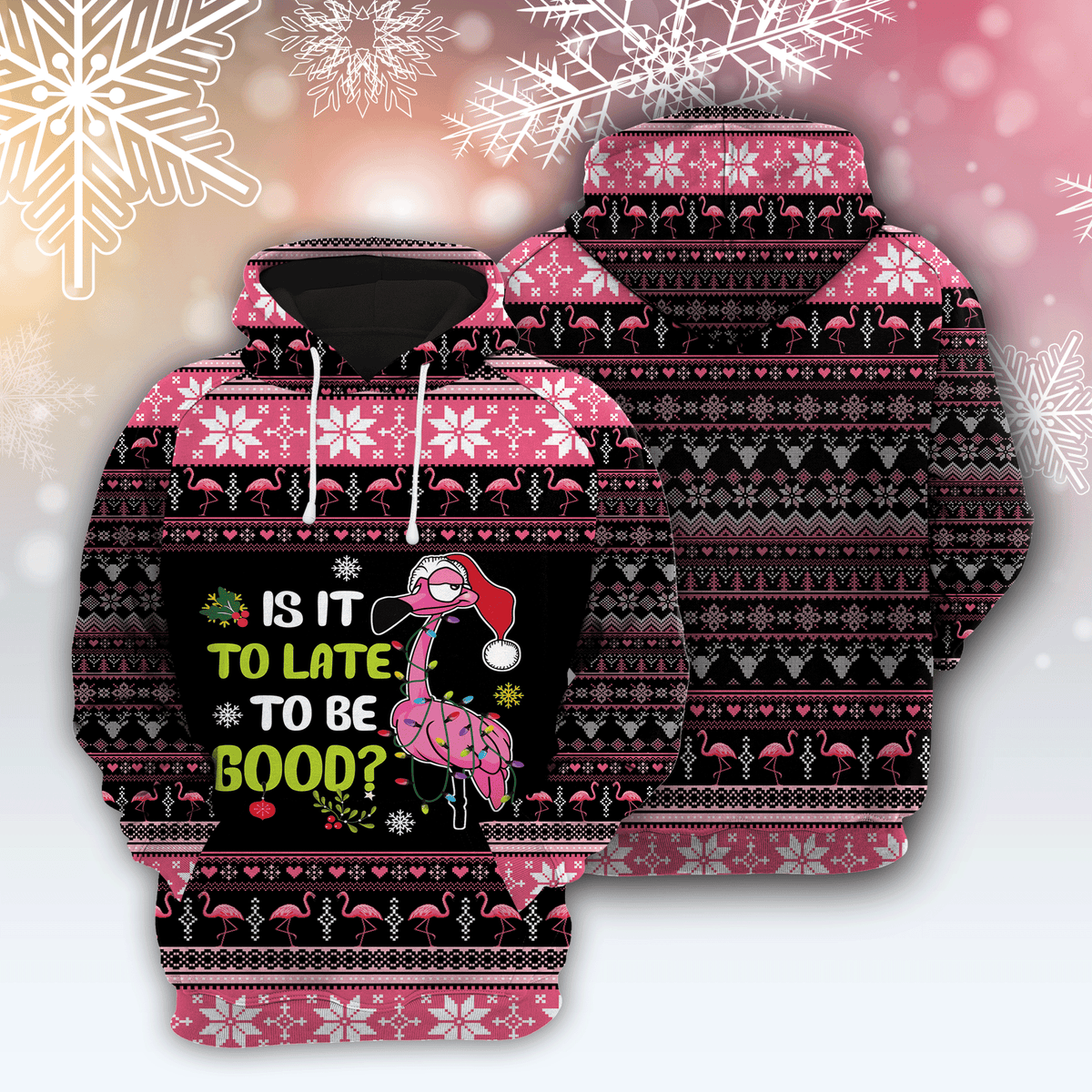 Naughty Flamingo It Too Late to Be Good HZ111608 - All Over Print Unisex Hoodie