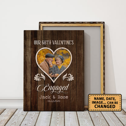 Our 68th Valentine’s Day Engaged Custom Image Anniversary Canvas