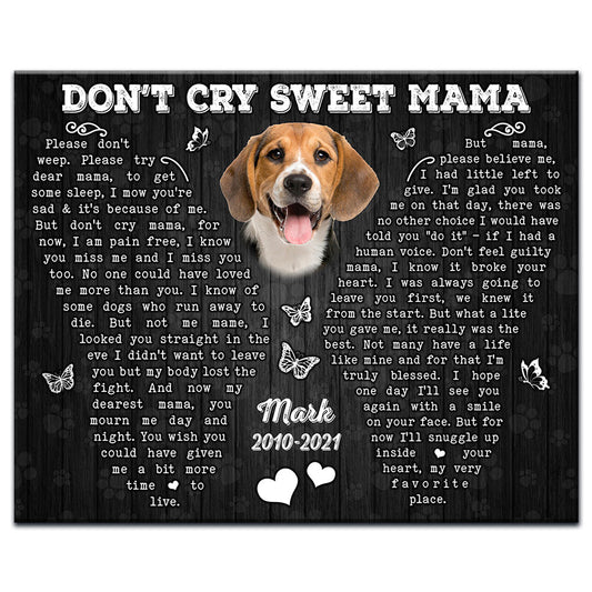 Don't Cry Sweet Mama Dog Memorial Personalizedwitch Canvas