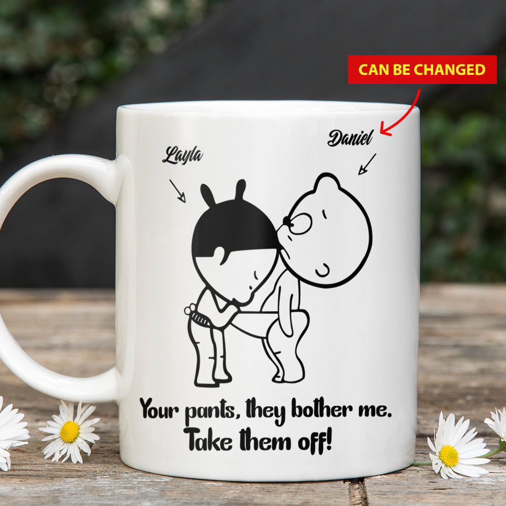 Funny Custom Couple Your Pants Valentine Gifts Idea Coffee Mug