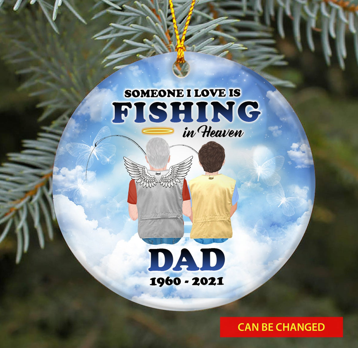 Someone I love is Fishing in heaven Dad Personalizedwitch Personalized Memorial Christmas Ornament
