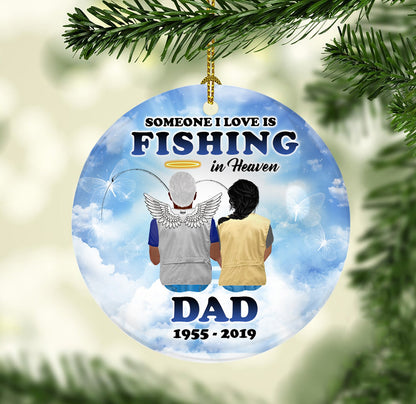 Someone I love is Fishing in heaven Dad Personalizedwitch Personalized Memorial Christmas Ornament