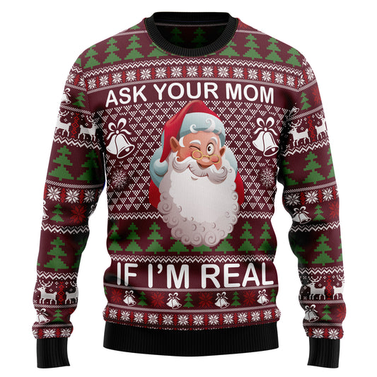 Ask Your Mom If I Am Real G51014 Ugly Christmas Sweater
