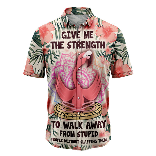 Give Me The Strength To Walk Away From Stupid Flamingo H237003 Hawaiian Shirt