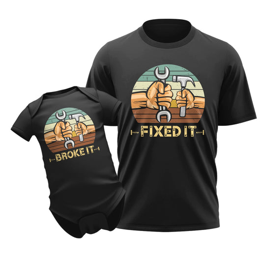 Broke It Fixed It Daddy Daughter & Son Father's Day Matching Outfit