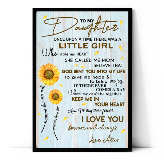 To My Daughter Keep Me In Your Heart Personalized Poster