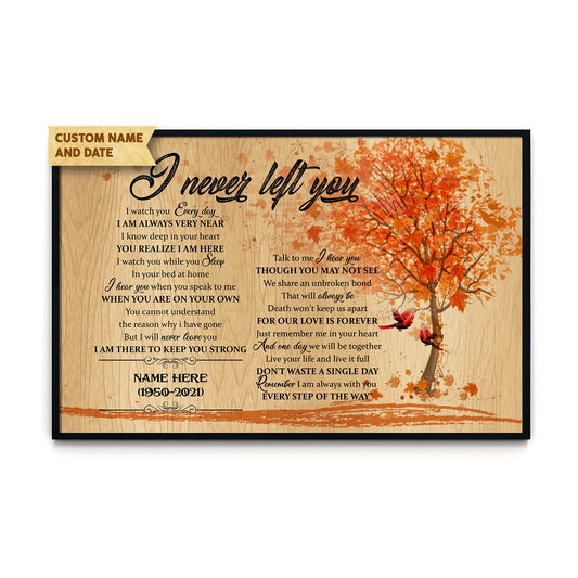 I Never Left You Fall Custom Date & Name Poster