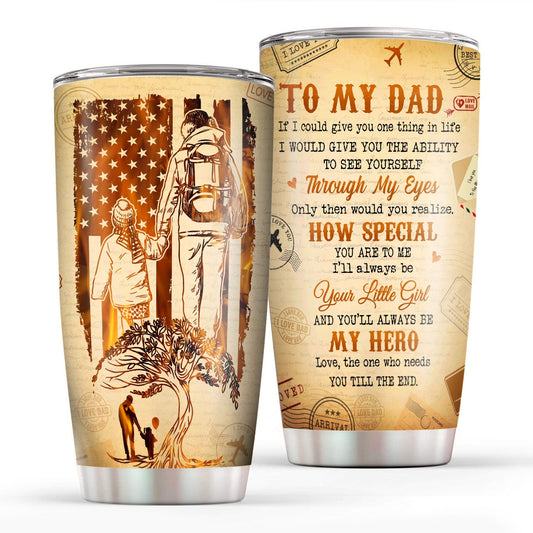 To My Dad You'll Always Be My Hero 20Oz Tumbler
