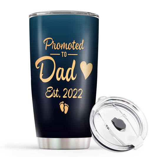 First Time Fathers Day Gifts Promoted To Dad 2022 20Oz Tumbler
