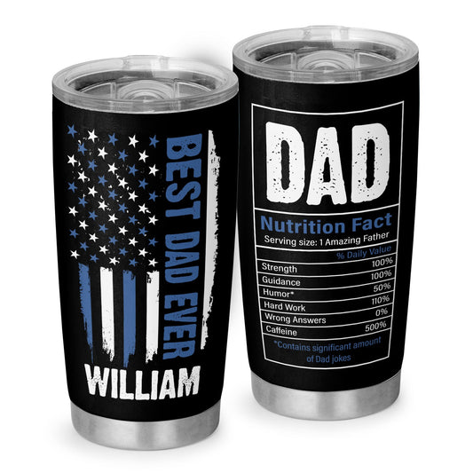 Best Dad Ever Dad Nutrition Fact Personalized 20Oz Tumbler