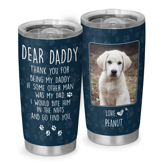 To Dog Dad Dog Lover Personalized Dog Photo 20Oz Tumbler