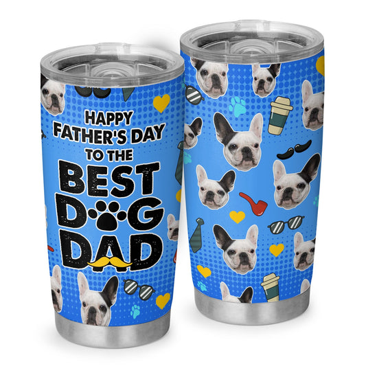 Happy Fathers Day To The Best Dog Dad Personalized Photo 20Oz Tumbler