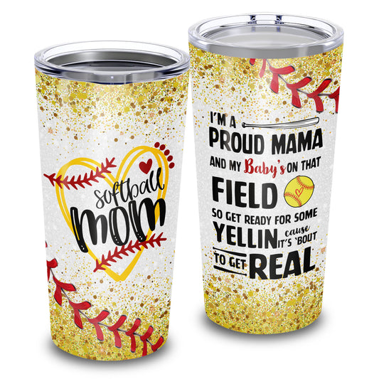 I Am A Pround Mama Softball Mom 20Oz Tumbler