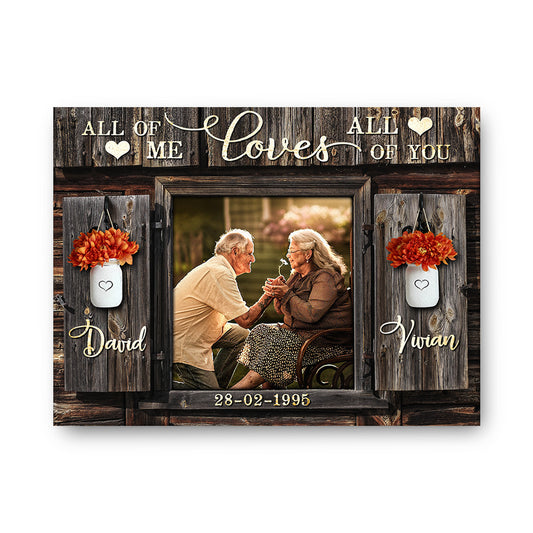 All Of Me Loves All Of You Custom Image Personalized Canvas