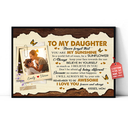 To My Daughter Never Forget That Custom Image Personalized Poster