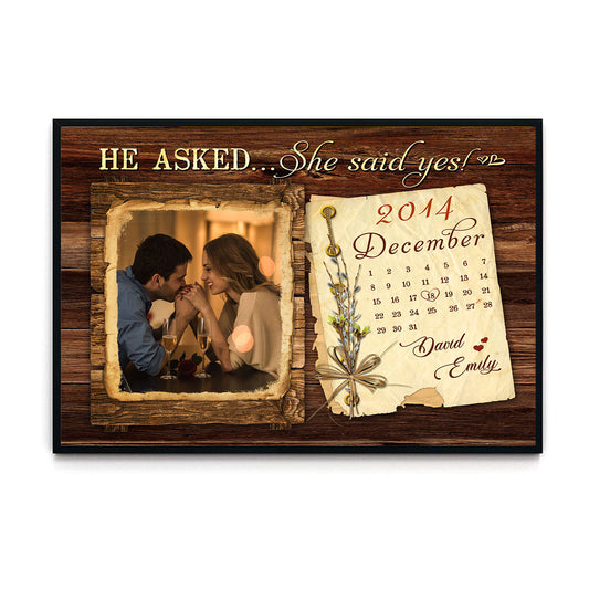 He Asked... She Said Yes! Anniversary Personalized Poster Valentine Gifts