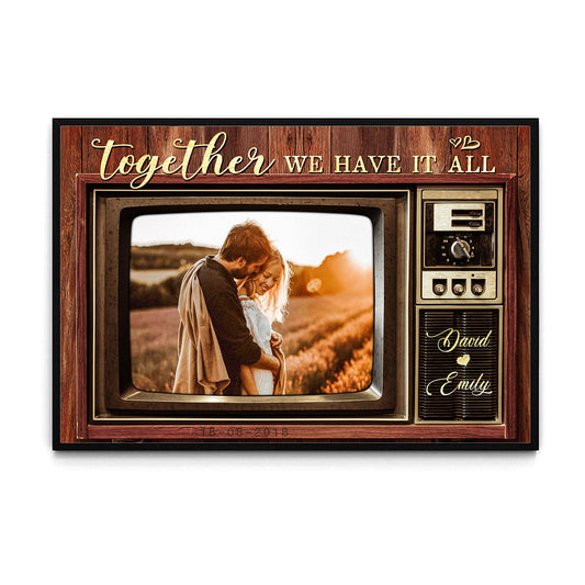 Together We Have It Anniversary Personalized Poster Valentine Gifts