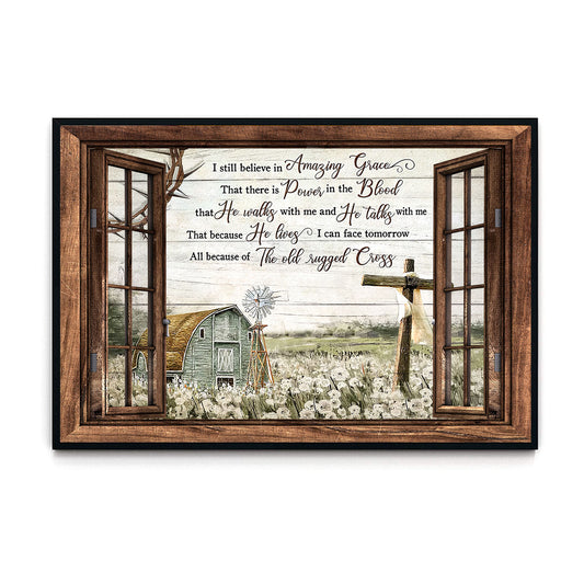 I Still Believe In Amazing Grace - Jesus Poster