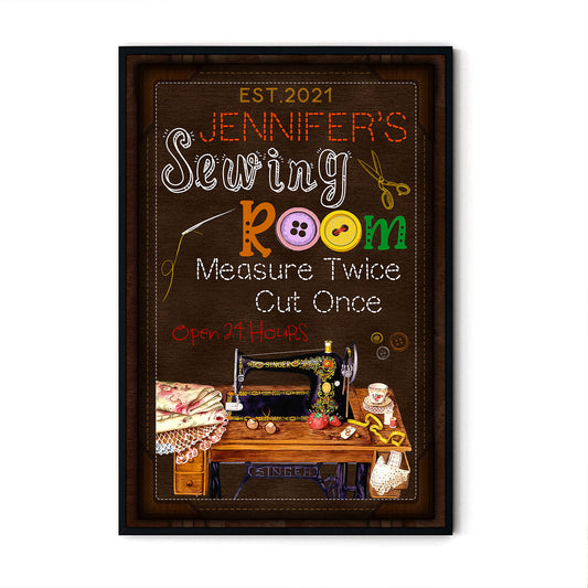 Sewing Room Measure Twice Cut Once Open 24 Hours Poster