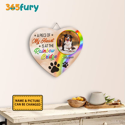Dog A Piece Of My Heart Is At The Rainbow Bridge Personalized Wooden Sign For Dog Lovers