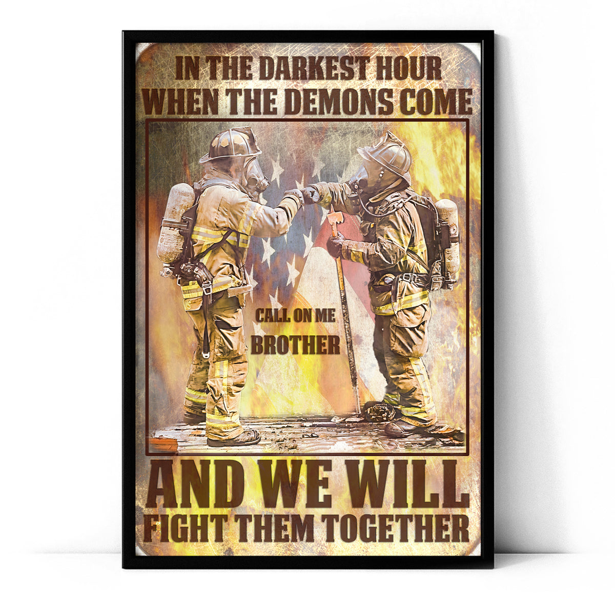 Firefighter Call On Me Brother Poster