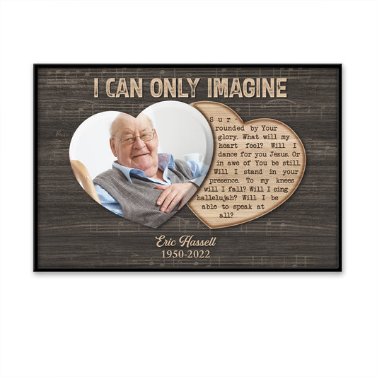 I Can Only Imagine Custom Image Date Of Life Loss Of Dad Husband Poster
