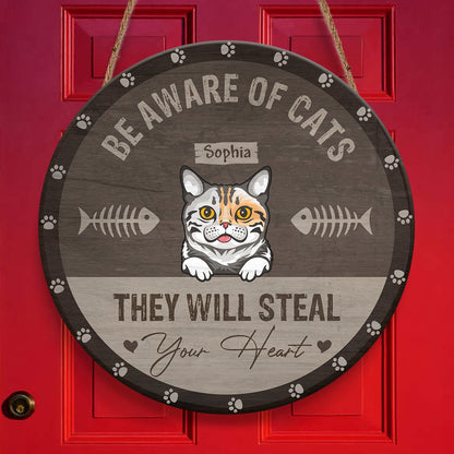 Be Aware Of Cats They Will Steal Your Heart Personalizedwitch Personalized Round Wood Sign Outdoor Decor